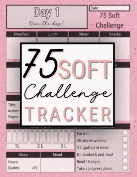 75 Soft Challenge Tracker: Daily Journal for Women to Empower Mind, Body, and Spirit in Less Than 3 Months Paperback  March 4, 2025